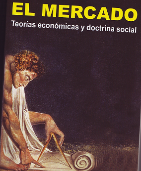 Il mercato, teorie economiche e Dottrina Sociale della Chiesa di Gianni Manzone